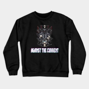 Against the Current Crewneck Sweatshirt